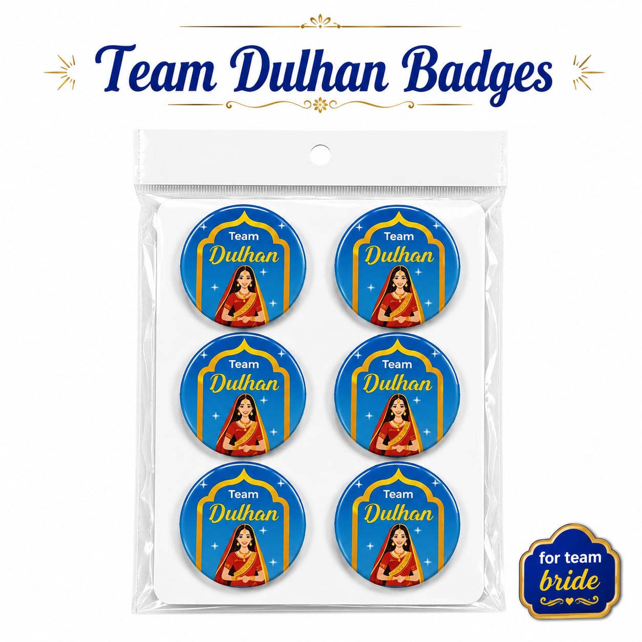 Pack of 6pcs Team Dulhan Wedding Badges – Bridal Party Favor for Girls and Boys - Wedding Favor view 2